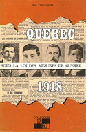 Québec sous loi mesures de guerre 1918